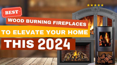 Best Wood Burning Fireplaces To Elevate Your Home This 2024