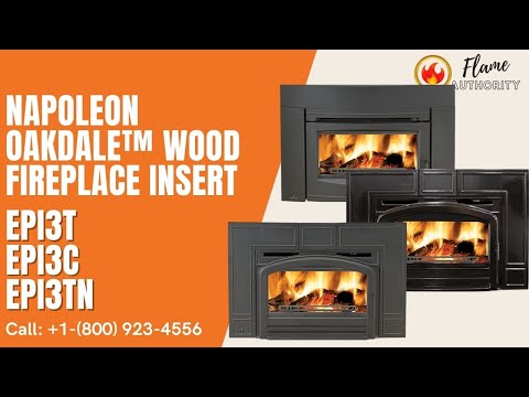 Napoleon Oakdale™ Wood Fireplace Insert EPI3TN-1 – Flame Authority