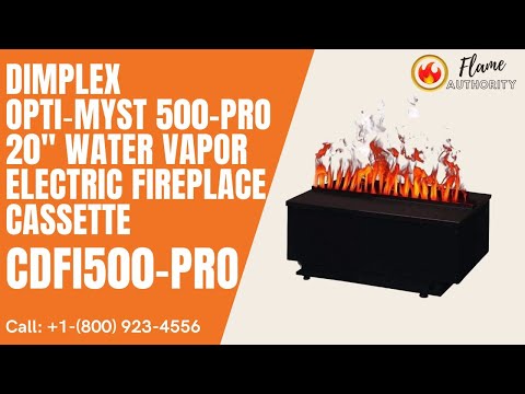 Dimplex Opti‐Myst 500-Pro 20 Water Vapor Electric Fireplace Cassette –  Flame Authority