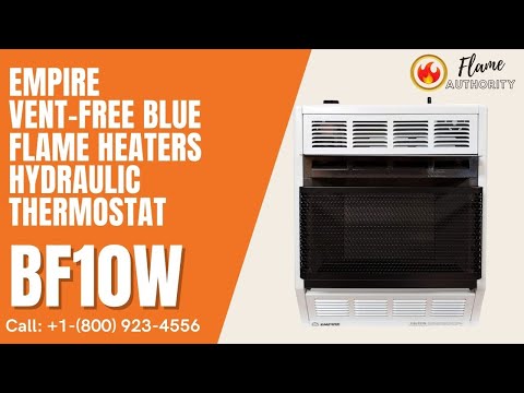 Empire Vent-Free Blue Flame Heaters Hydraulic Thermostat BF10W