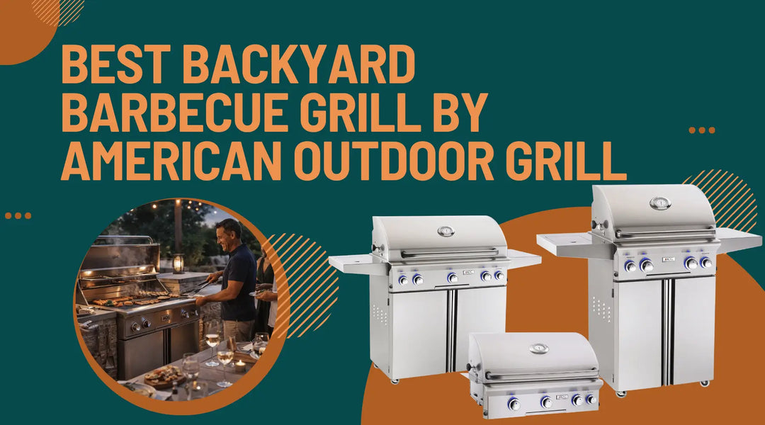 Best Backyard Barbecue Grill by American Outdoor Grill | Flame Authority