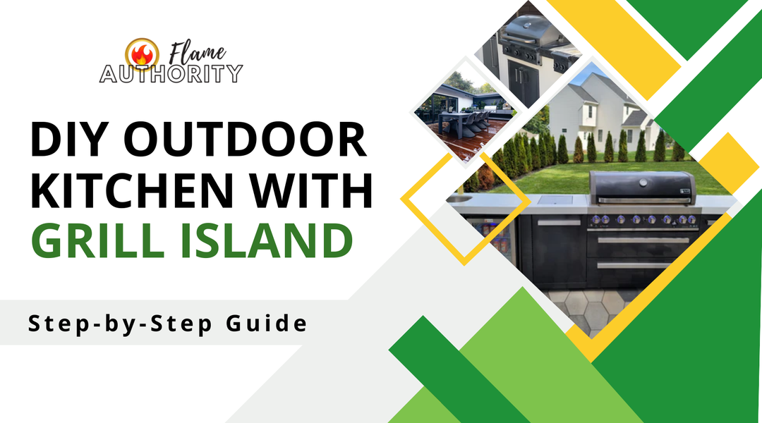 DIY Outdoor Kitchen with Grill Island: Step-by-Step Guide | Flame Authority