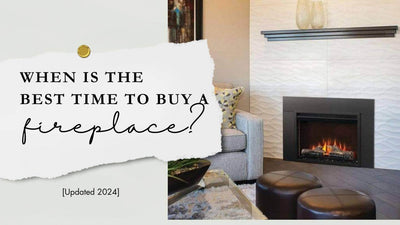 When Is The Best Time To Buy A Fireplace? [Updated 2024]