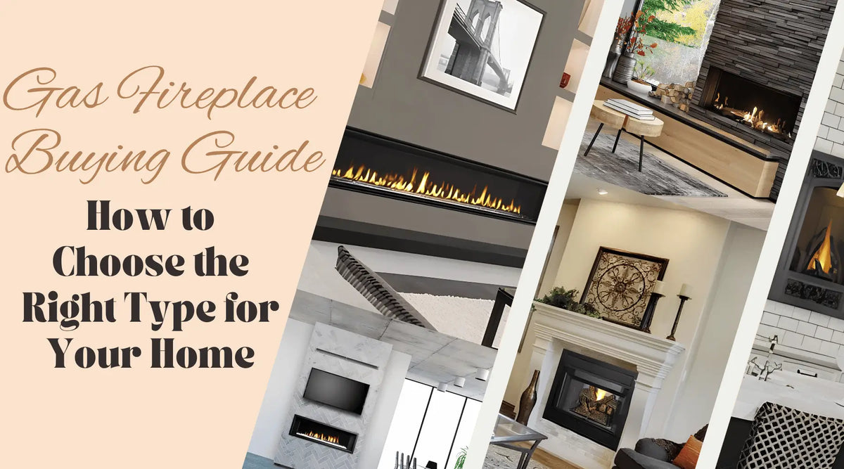 Gas fireplace buying guide featuring modern fireplace styles to help homeowners choose the right type for their home.