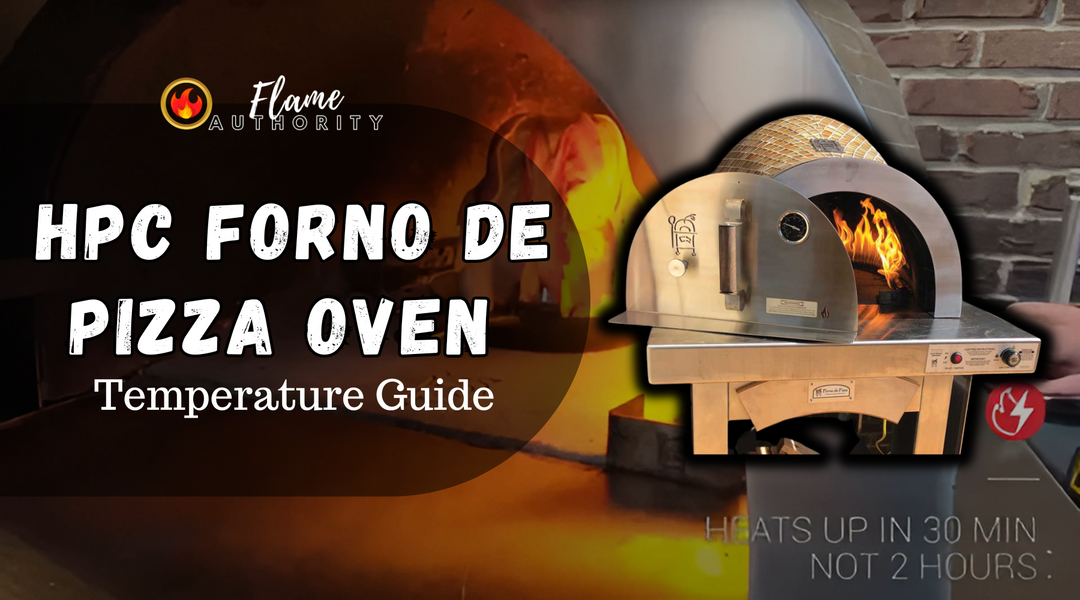HPC Forno de Pizza Oven – Temperature Guide | Flame Authority
