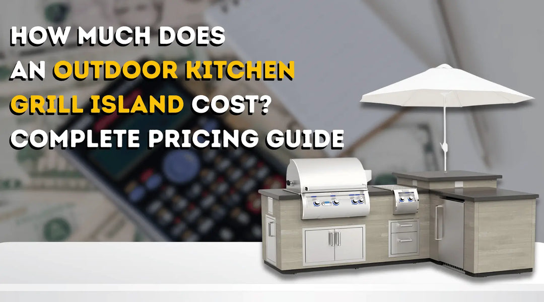 How Much Does an Outdoor Kitchen Grill Island Cost? Complete Pricing Guide | Flame Authority