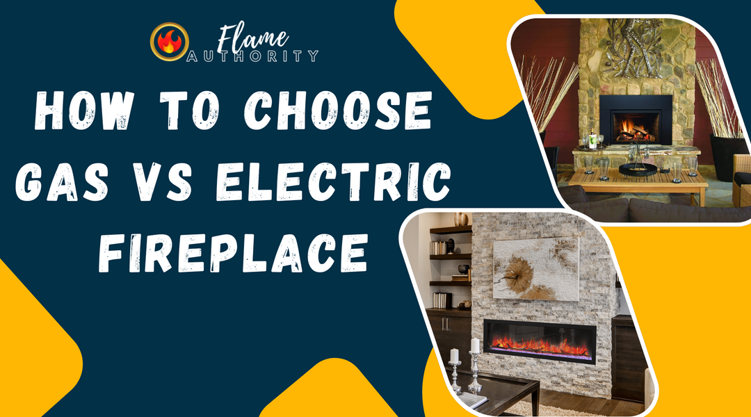 How to Choose Gas vs Electric Fireplace | Flame Authority