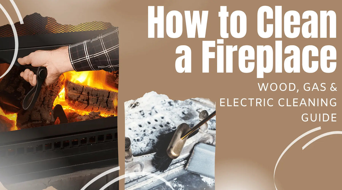 Fireplace cleaning guide showing tools and ash removal methods for maintaining wood, gas and electric fireplaces safely.
