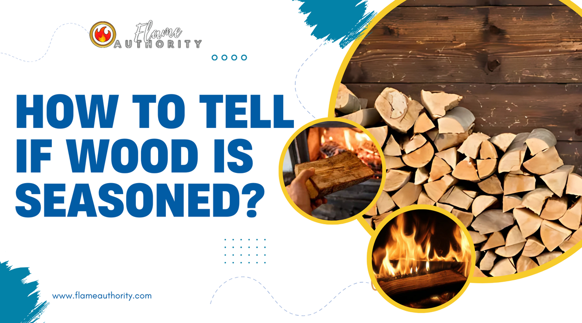 How to Tell if Wood is Seasoned? | Flame Authority