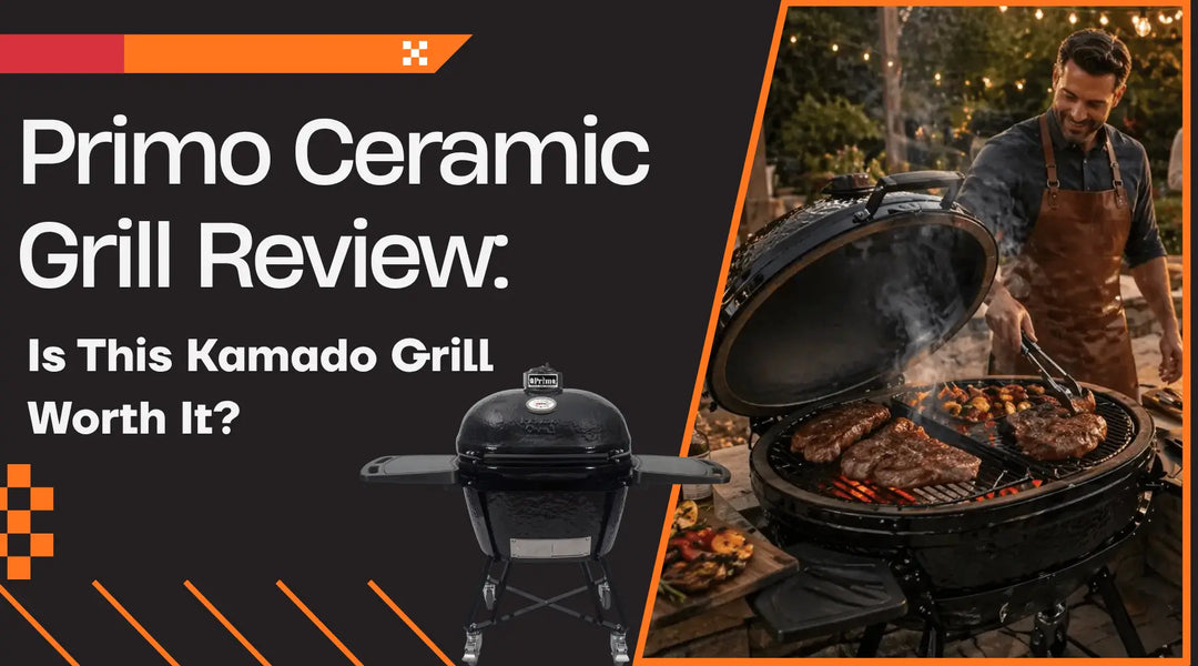 Primo Ceramic Grill Review: Is This Kamado Grill Worth It? | Flame Authority