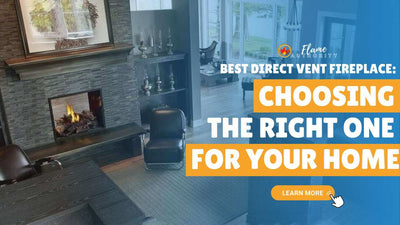 Best Direct Vent Fireplace: Choosing the Right One for your Home