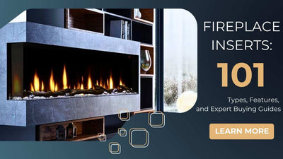 Fireplace Inserts 101: Types, Features, and Expert Buying Advice