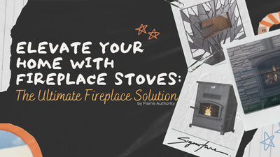 Elevate Your Home with Fireplace Stoves: The Ultimate Fireplace Solution