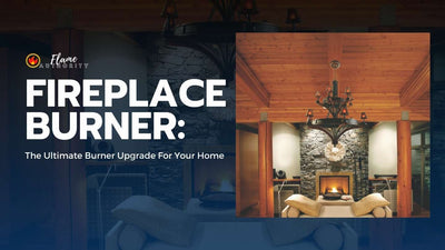 Fireplace Burner: The Ultimate Burner Upgrade For Your Home
