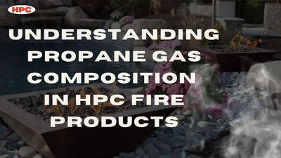 Understanding Propane Gas Composition in HPC Fire Products