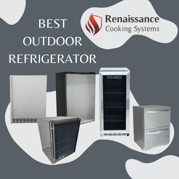 Best Outdoor Refrigerator - RCS Renaissance Cooking System | Flame Authority