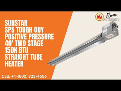 SunStar SPS Tough Guy Positive Pressure 40' Two Stage 150K BTU Straight Tube Heater