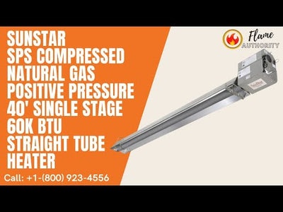 SunStar SPS Compressed Natural Gas Positive Pressure 40' Single Stage 60K BTU Straight Tube Heater