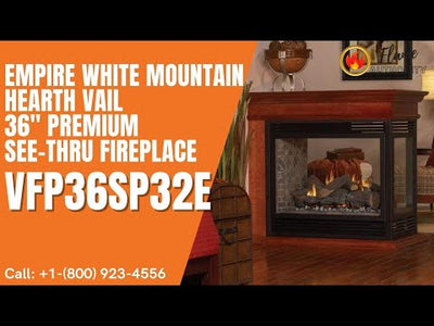 Empire White Mountain Hearth Vail 36" Premium See-Thru Fireplace VFP36SP32E