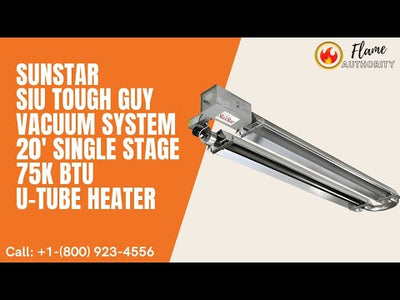 SunStar SIU Tough Guy Vacuum System 20' Single Stage 75K BTU U-Tube Heater