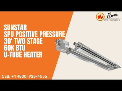 SunStar SPU Positive Pressure 30' Two Stage 60K BTU U-Tube Heater