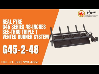 Real Fyre G45 Series 48-inches See-Thru Triple T Vented Burner System G45-2-48