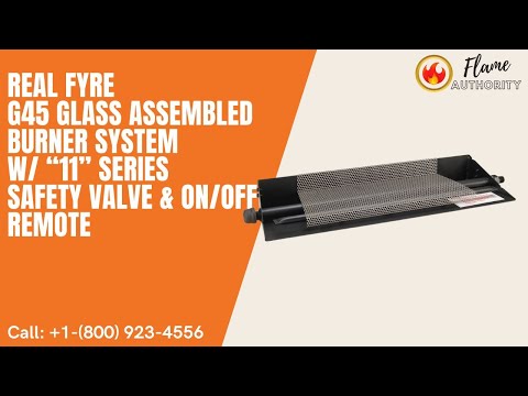 Real Fyre G45 16/19-inches Glass Assembled Burner System w/ “11” Series Safety Valve & ON/OFF Remote G45-GL-16/19-11