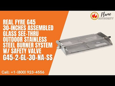 Real Fyre G45 30-inches Assembled Glass See-Thru Outdoor Stainless Steel Burner System w/ Safety Valve G45-2-GL-30-NA-SS
