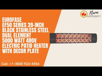 Eurofase EF50 Series 39-inch Black Stainless Steel Dual Element 5000 Watt 480V Electric Patio Heater with Decor Plate