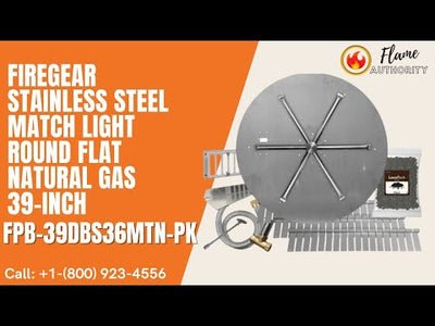Firegear Stainless Steel Match Light Round Flat Natural Gas 39-inch FPB-39DBS36MTN-PK
