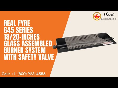 Real Fyre G45 Series 18/20-inches Glass Assembled Burner System with Safety Valve G45-GL-18/20-A