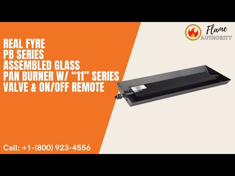 Real Fyre PB Series 18/20-inches Assembled Glass Pan Burner w/ “11” Series Valve & ON/OFF Remote PB-18/20-11