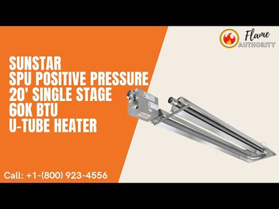 SunStar SPU Positive Pressure 20' Single Stage 60K BTU U-Tube Heater