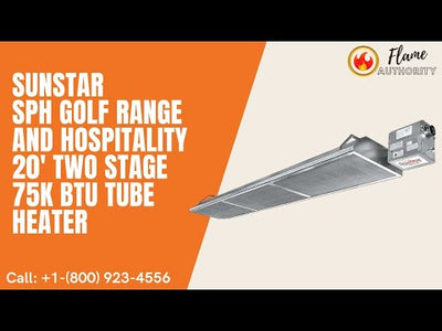SunStar SPH Golf Range and Hospitality 20' Two Stage 75K BTU Tube Heater