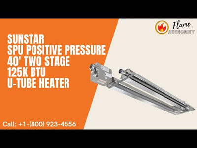 SunStar SPU Positive Pressure 40' Two Stage 125K BTU U-Tube Heater