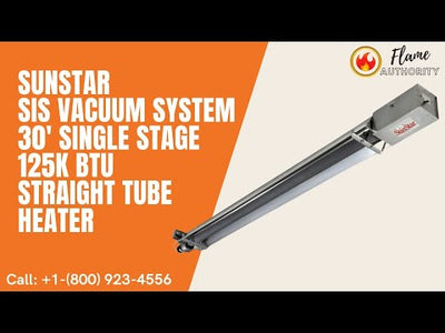 SunStar SIS Vacuum System 30' Single Stage 125K BTU Straight Tube Heater