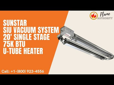 SunStar SIU Vacuum System 20' Single Stage 75K BTU U-Tube Heater