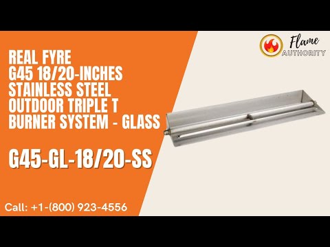 Real Fyre G45 18/20-inches Stainless Steel Outdoor Triple T Burner System - Glass G45-GL-18/20-SS