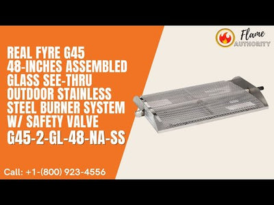 Real Fyre G45 48-inches Assembled Glass See-Thru Outdoor Stainless Steel Burner System w/ Safety Valve G45-2-GL-48-NA-SS