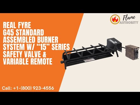 Real Fyre G45 16/19-inches Standard Assembled Burner System w/ “15” Series Safety Valve & Variable Remote G45-16/19-15