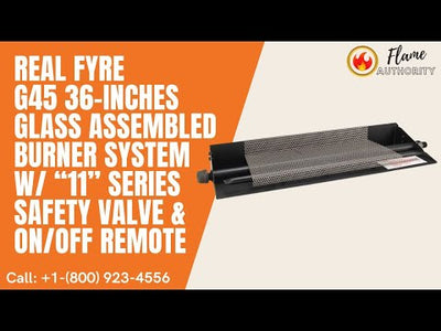 Real Fyre G45 36-inches Glass Assembled Burner System w/ “11” Series Safety Valve & ON/OFF Remote G45-GL-36-11