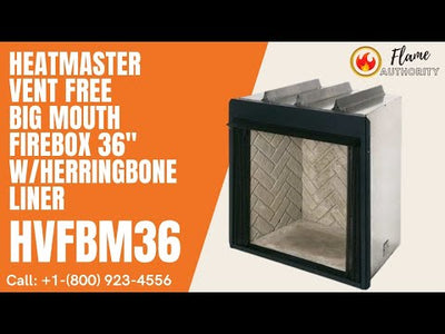 Heatmaster Vent Free Big Mouth Firebox 36" w/Herringbone liner HVFBM36