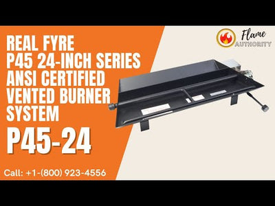 Real Fyre P45 24-Inch Series ANSI Certified Vented Burner System - P45-24