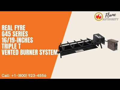 Real Fyre G45 Series 16/19-Inches Triple T Vented Burner System G45-16/19