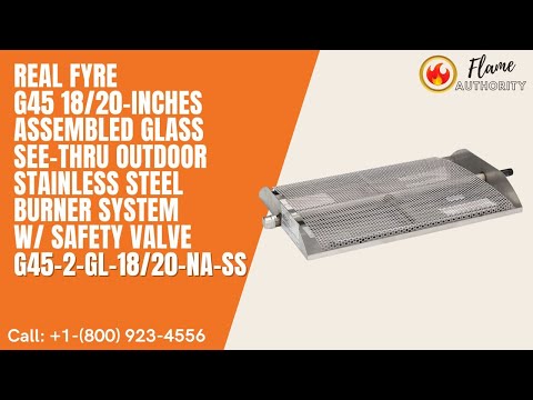 Real Fyre G45 18/20-inches Assembled Glass See-Thru Outdoor Stainless Steel Burner System w/ Safety Valve G45-2-GL-18/20-NA-SS