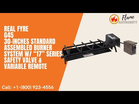 Real Fyre G45 30-inches Standard Assembled Burner System w/ “17” Series Safety Valve & Variable Remote G45-30-17