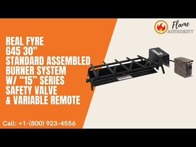 Real Fyre G45 30-inches Standard Assembled Burner System w/ “15” Series Safety Valve & Variable Remote G45-30-15