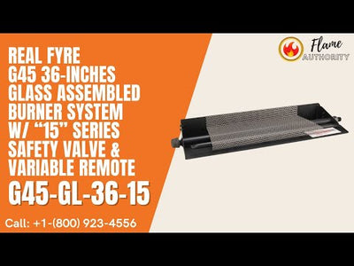Real Fyre G45 36-inches Glass Assembled Burner System w/ “15” Series Safety Valve & Variable Remote G45-GL-36-15