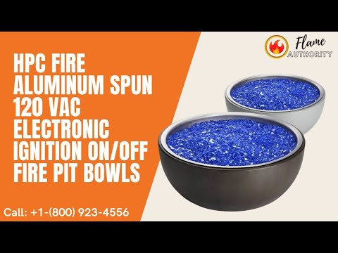 HPC Fire Aluminum Spun 120 VAC Electronic Ignition On/Off Fire Pit Bowls