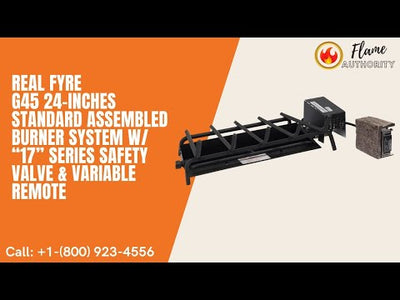Real Fyre G45 24-inches Standard Assembled Burner System w/ “17” Series Safety Valve & Variable Remote G45-24-17